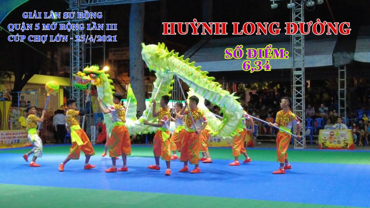 Huỳnh Long Đường Múa Rồng Số Điểm 6,34 / Giải Lân Sư Rồng Quận 5 Mở Rộng Lần III /  Cúp Chợ Lớn