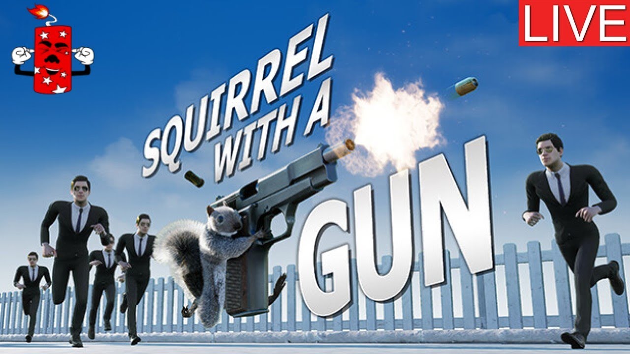 Squirrel With A GUN! | LIVE