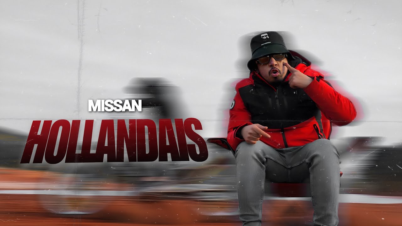 Missan - Hollandais (Clip Officiel)