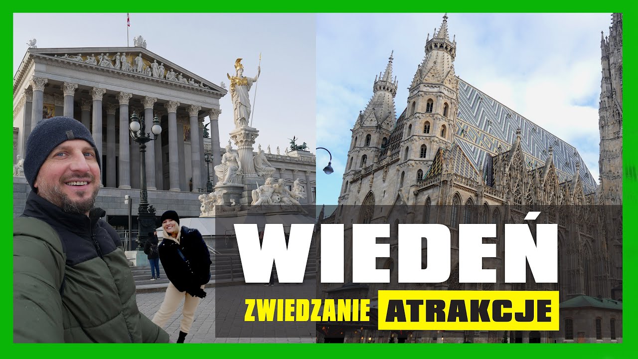 WIEDEŃ - Najlepsze atrakcje turystyczne stolicy Austrii, co zobaczyć w weekend, Plan zwiedzania