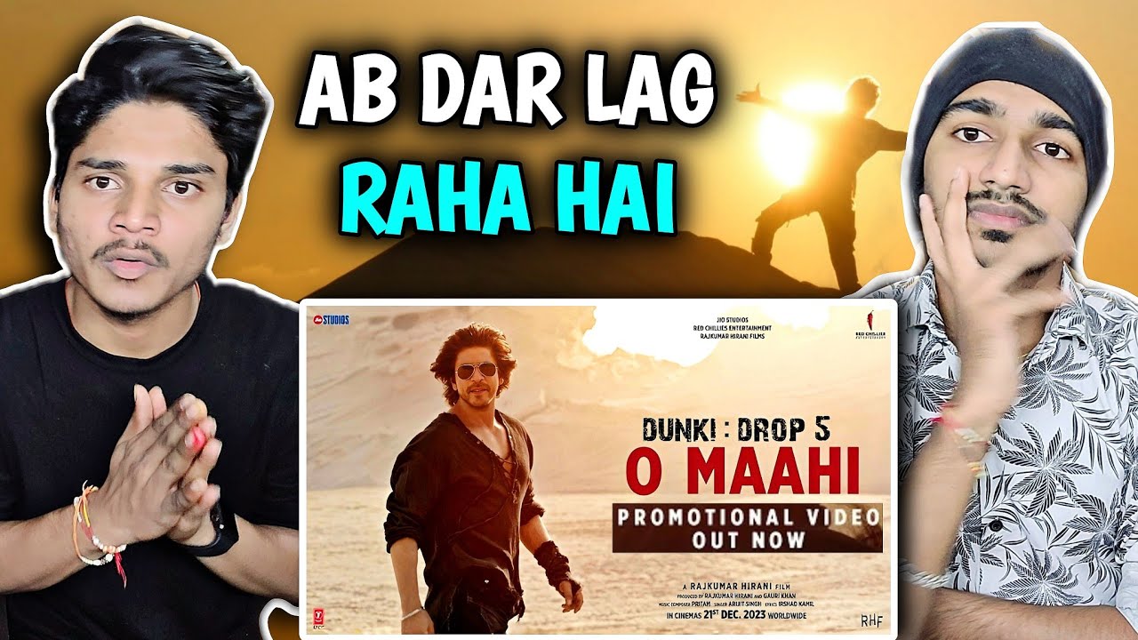 Dunki - O Maahi | Song REACTION | Shah Rukh Khan