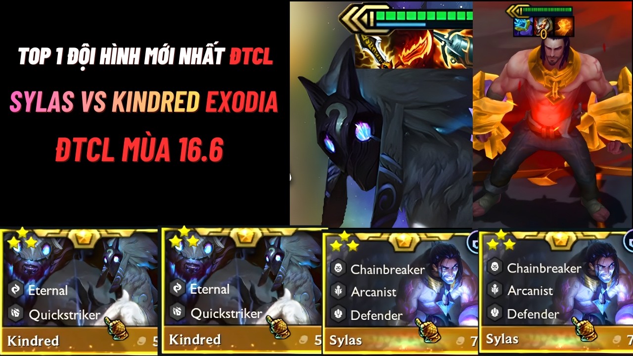 TOP 1 BÀI ĐẤU NÊN SPAM NGAY SYLAS VS KINDRED EXODIA AUTO LỌT TOP TRONG RANK THÁCH ĐẤU ĐTCL MÙA 16.6