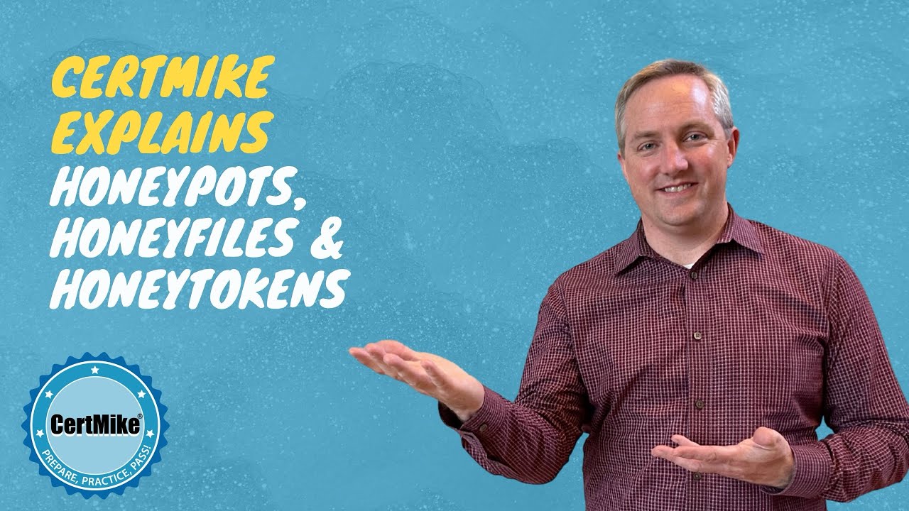 CertMike Explains Honeypots, Honey files & Honeytokens