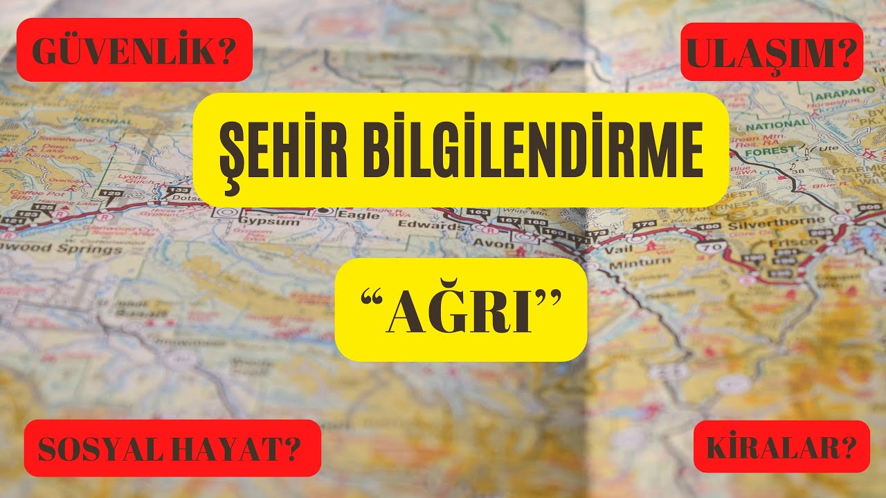 ŞEHİR BİLGİLENDİRME| AĞRI| Kiralar? Sosyal Hayat? Ulaşım? Güvenlik?