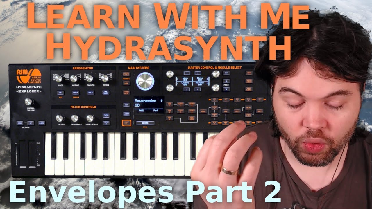 Learn With Me — Hydrasynth: Эпизод 9 — Конверты, часть 2
