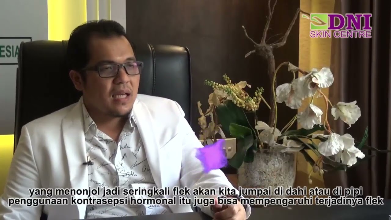 PENYEBAB FLEK PADA WAJAH, DAN INI CARA MENGATASINYA. | By Dr. dr DARMA SpKK