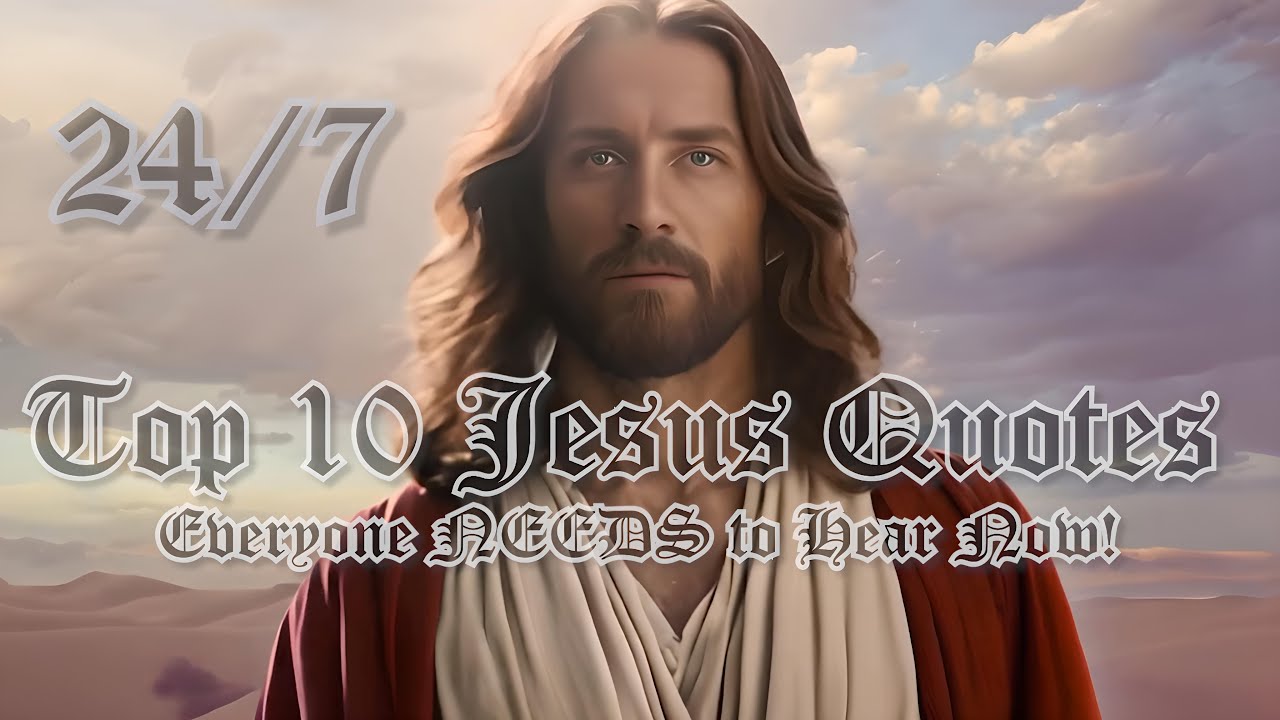 Top 10 Jesus Quotes Everyone NEEDS to Hear Now!