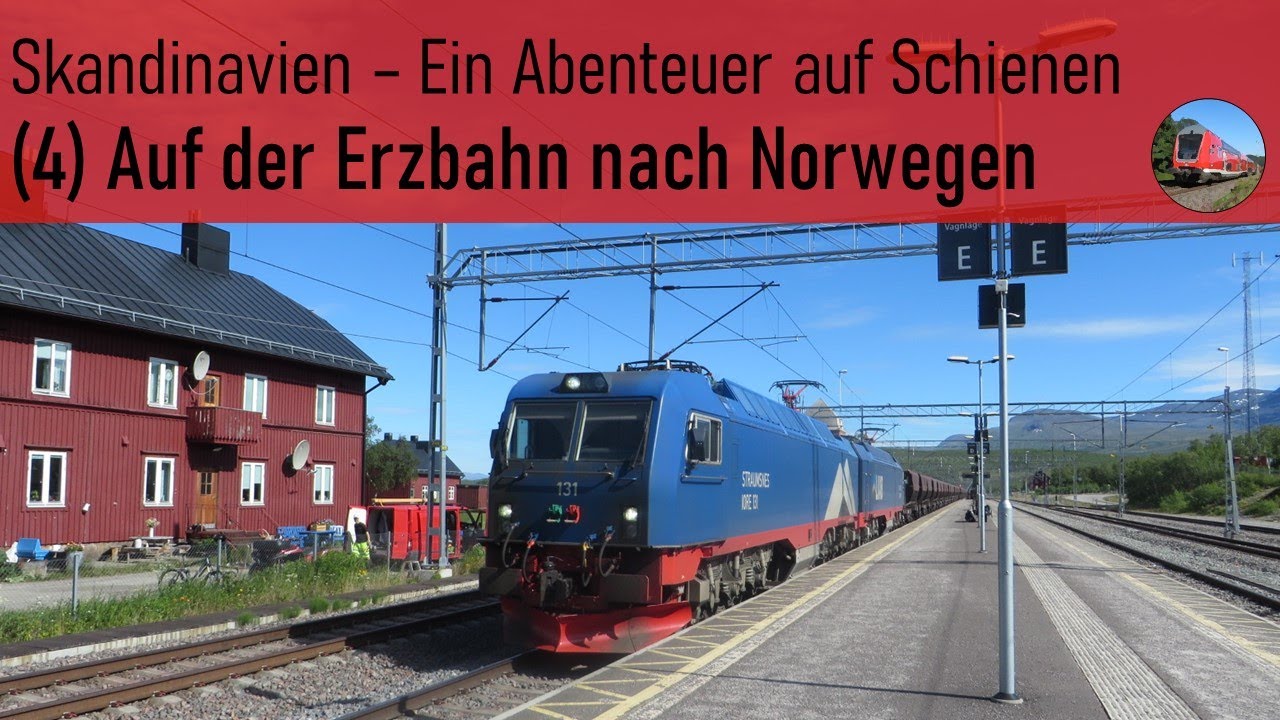 Auf der Erzbahn nach Norwegen (Malmbanan/Ofotbanen - Skandinavien 4/11)
