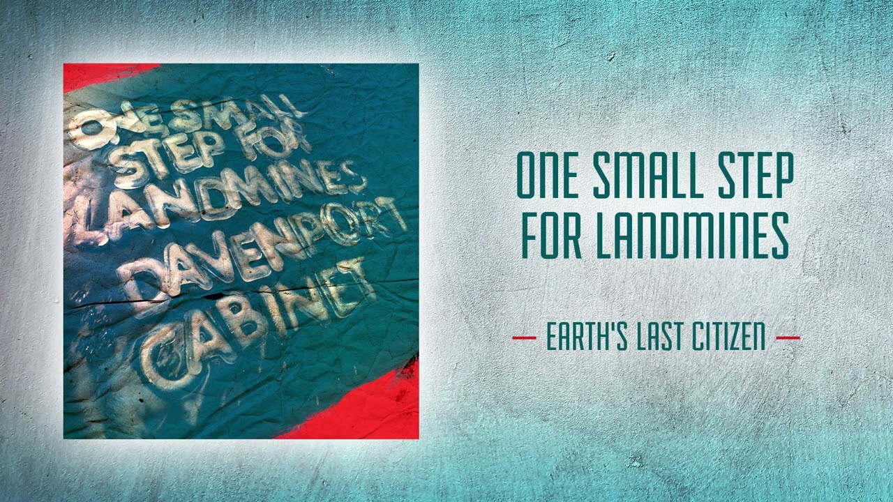 One Small Step for Landmines - Earth's Last Citizen [Official Audio]