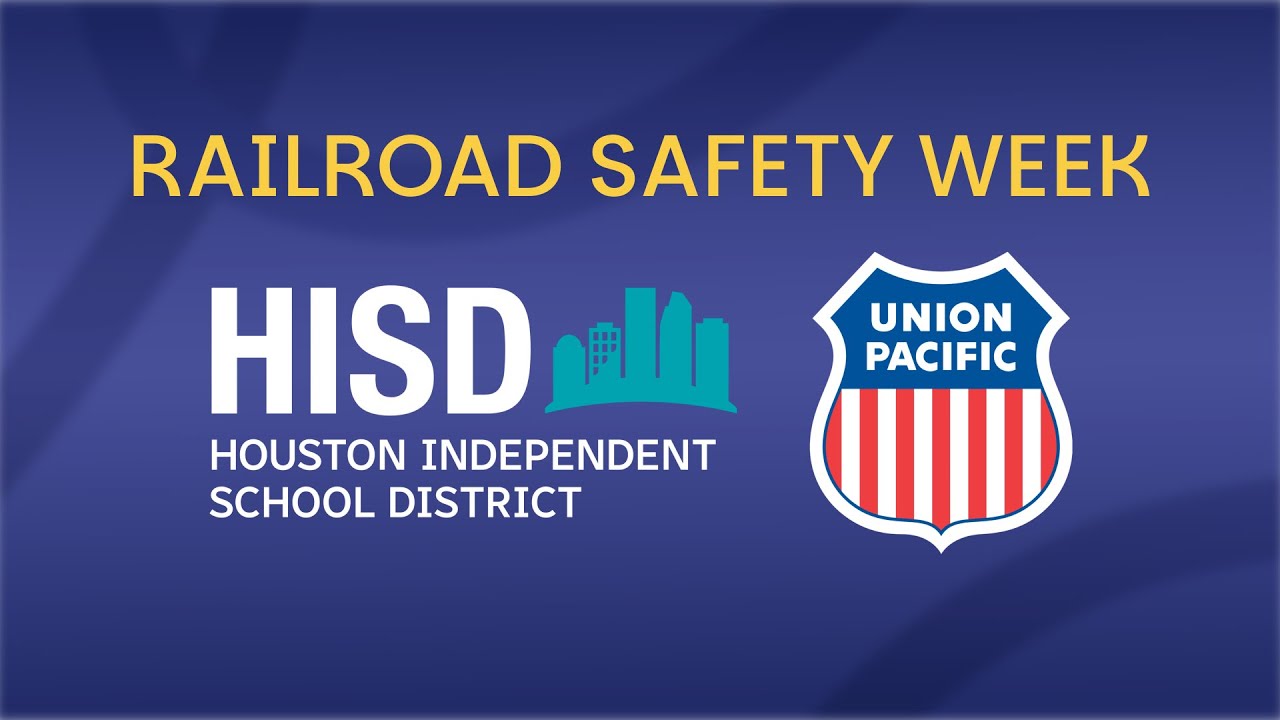 HISD Teams up with Union Pacific for Railroad Safety Week