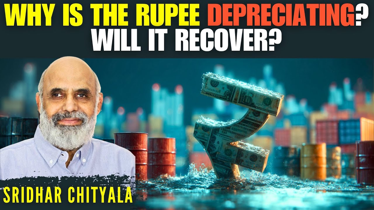 Why is Rupee Depreciating & Will it Recover? &bull; Sridhar Chityala Explains