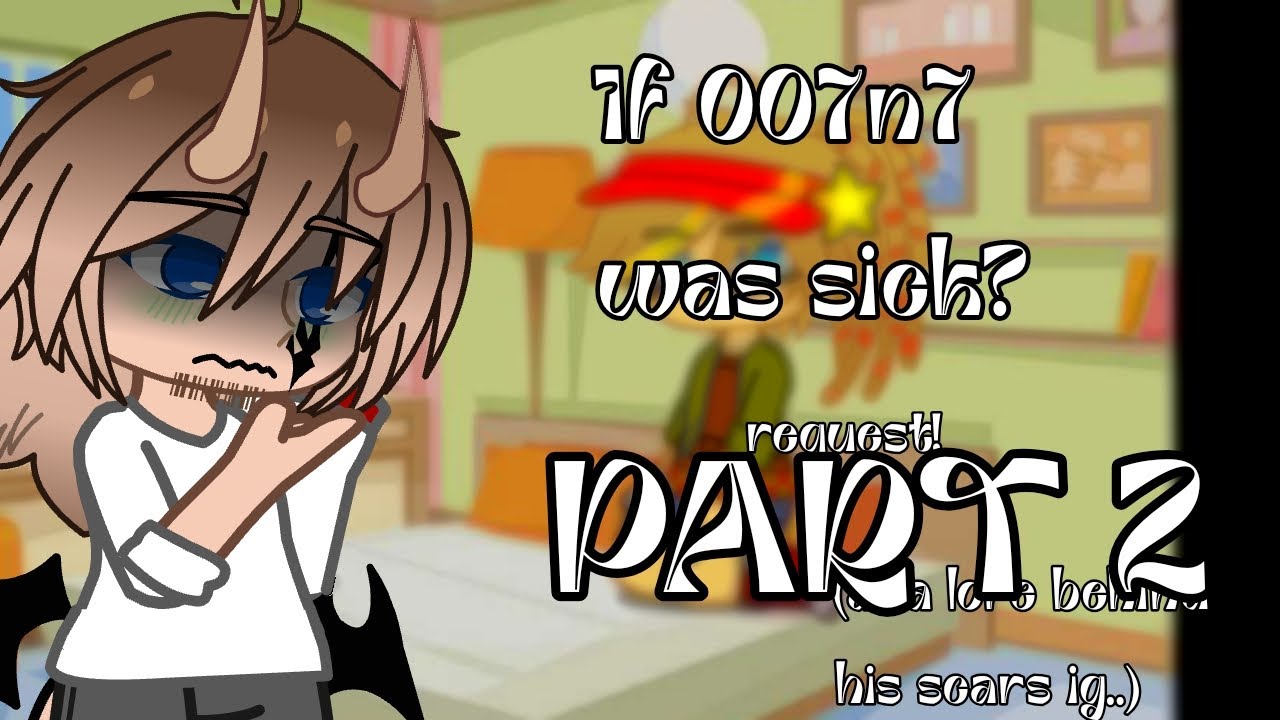 If 007n7 was sick? - PART 2 AKA FINALE - Pizzaburger