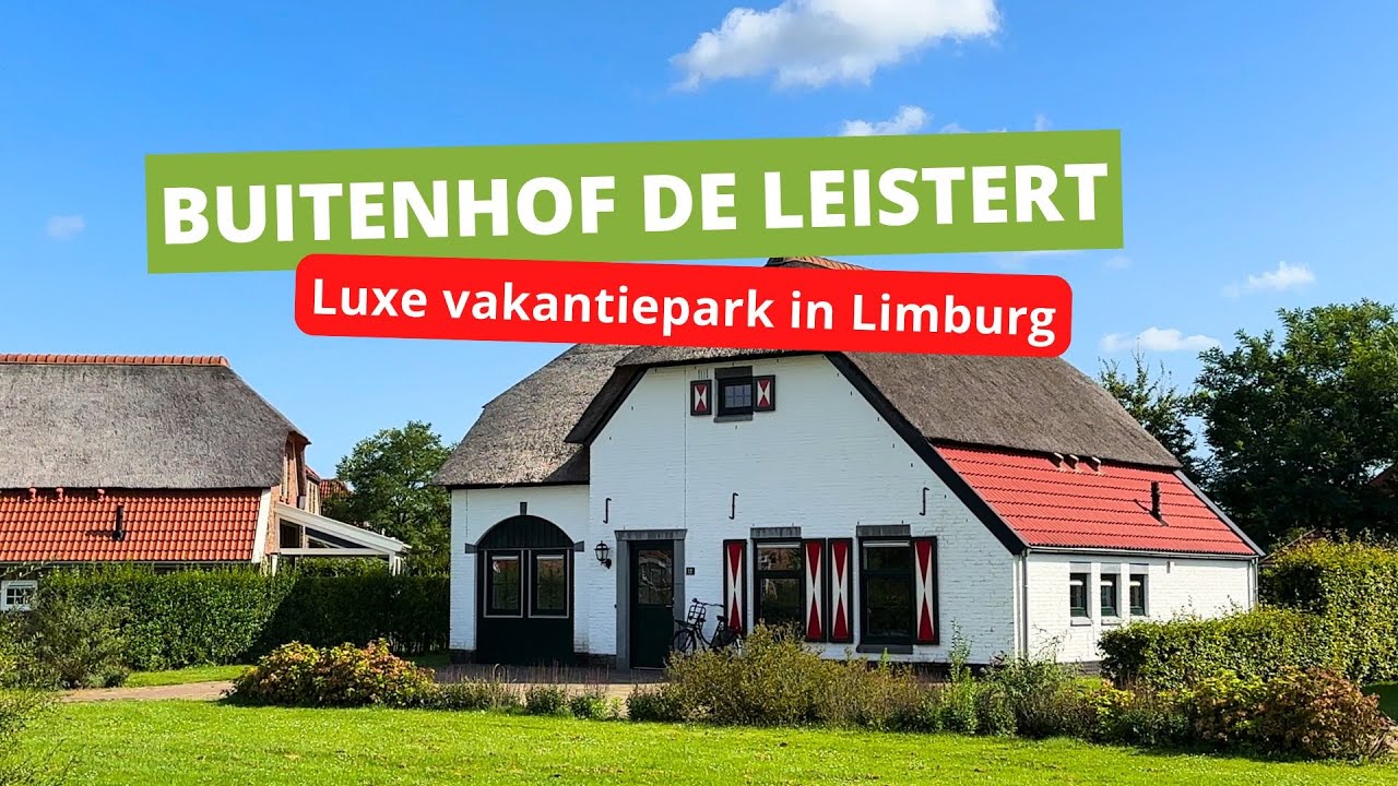 Buitenhof De Leistert (Roggel) → Het Perfecte vijfsterren Vakantiepark voor gezinnen 🌟