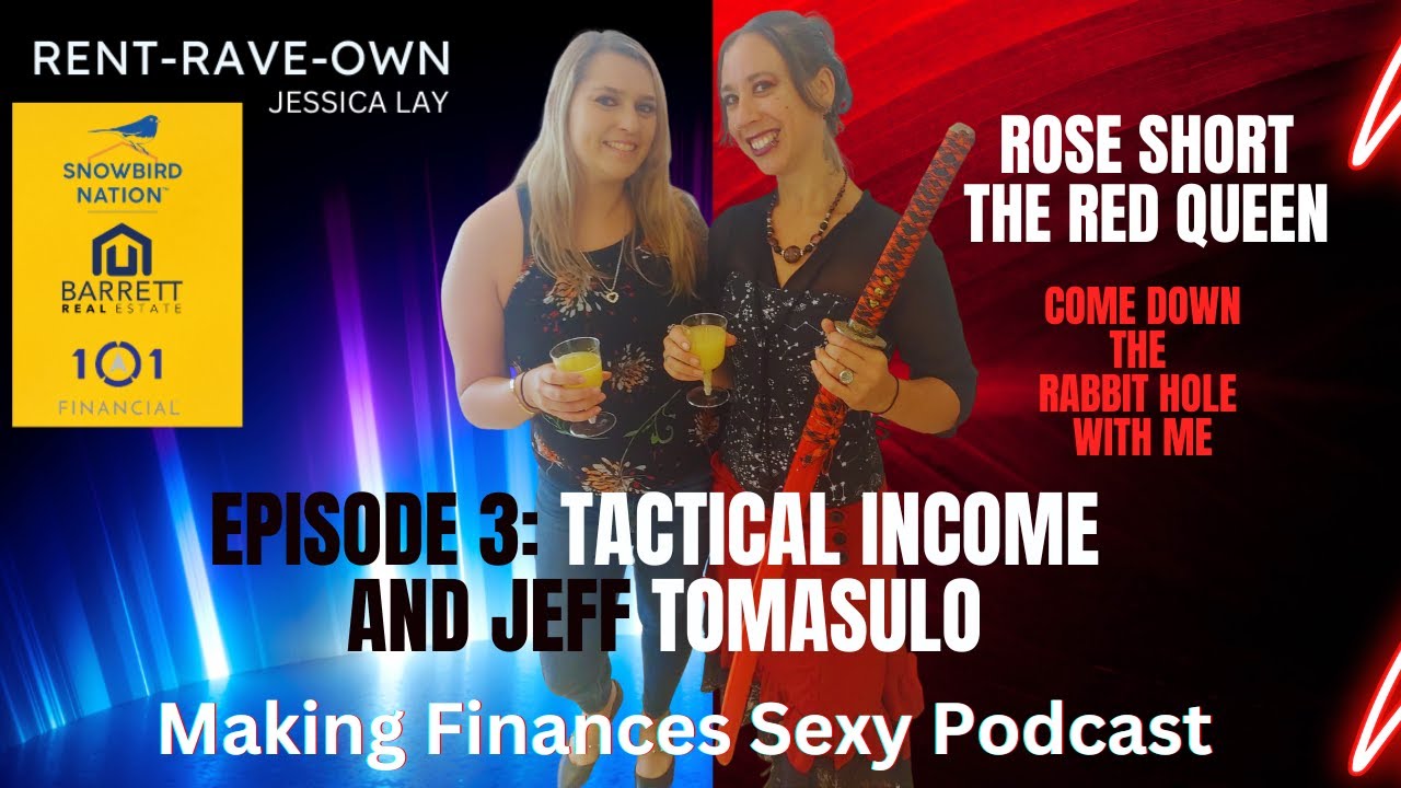 Making Finances Sexy 3: Tactical Income & Jeff Tomasulo