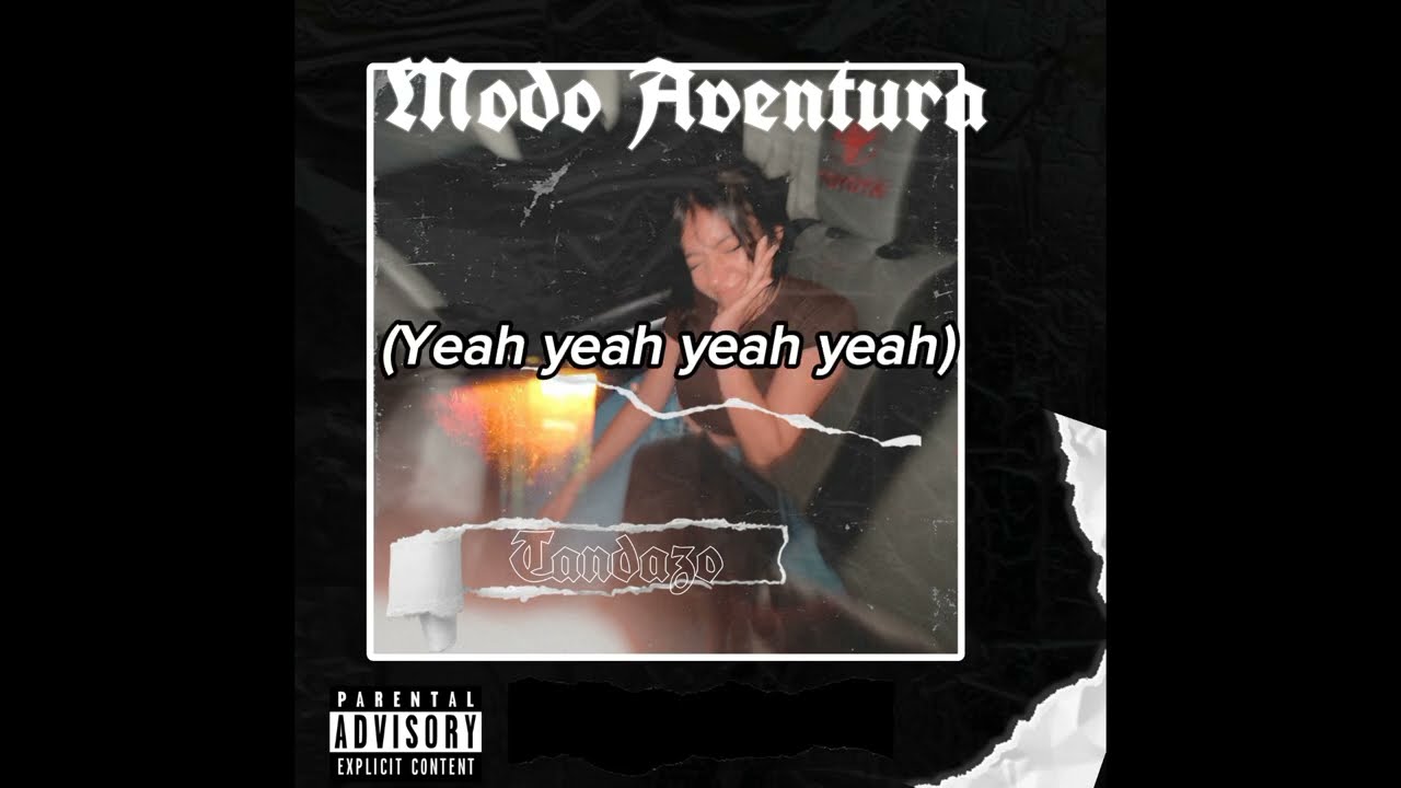 TANDAZO - Modo Aventura✖️ (Video lyric) 💿