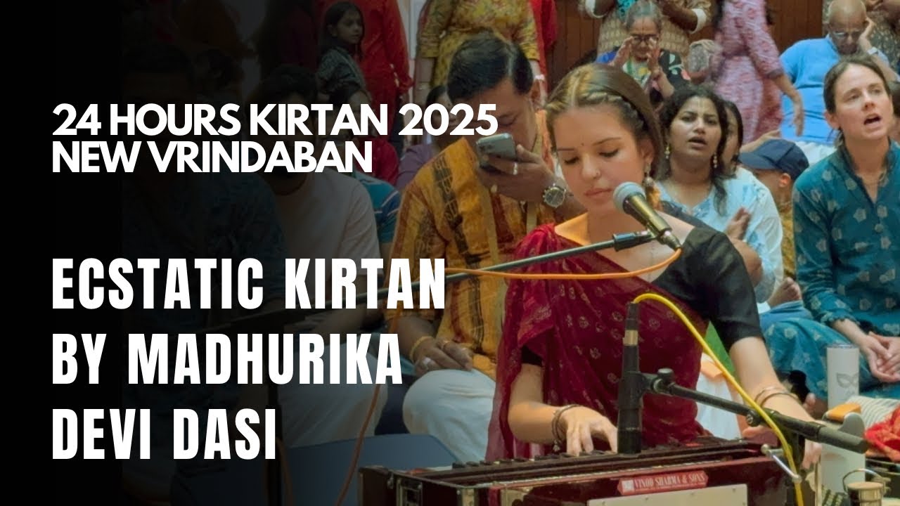Ecstatic Kirtan Bliss | Madhurika Devi Dasi | 24-Hour Kirtan June 2025| New Vrindaban| ISKCON