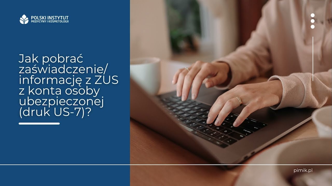 Jak pobrać zaświadczenie/ informację ZUS z konta osoby ubezpieczonej (druk US-7)?