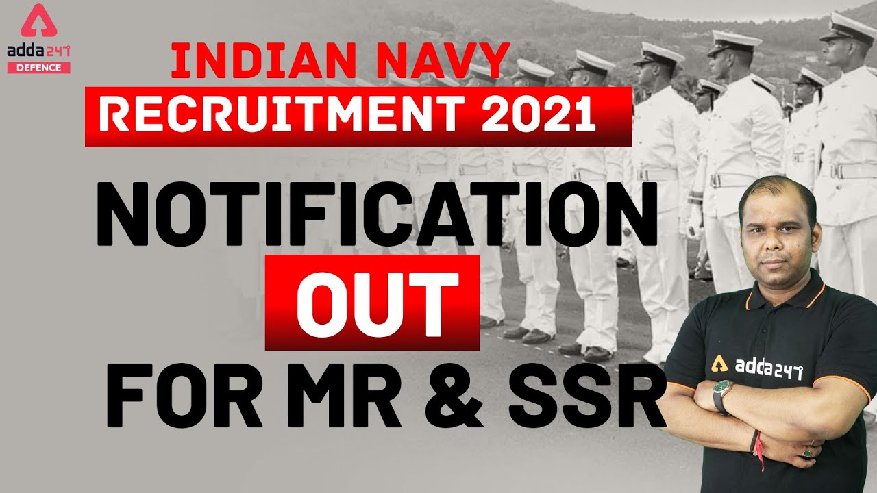 Indian Navy Recruitment 2021 | Indian Navy MR & SSR New Vacancy 2021