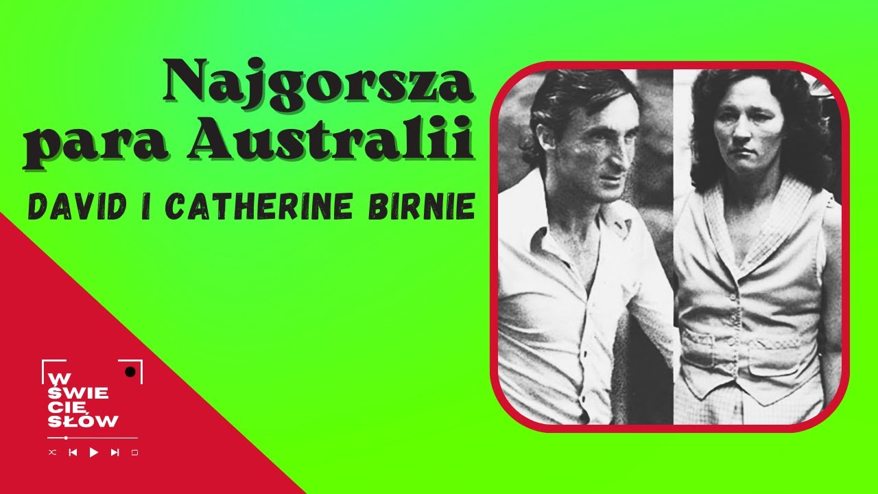86. Najgorsza para Australii: David i Catherine Birnie