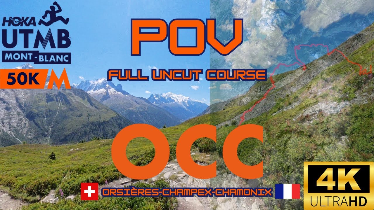 OCC (UTMB Mont Blanc 50K Finals) Full Uncut Course in POV Orsières - Champex - Chamonix 4K