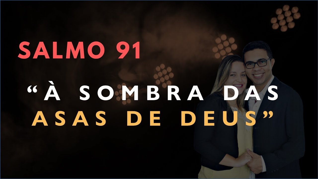 Salmo 91 Estudo: 