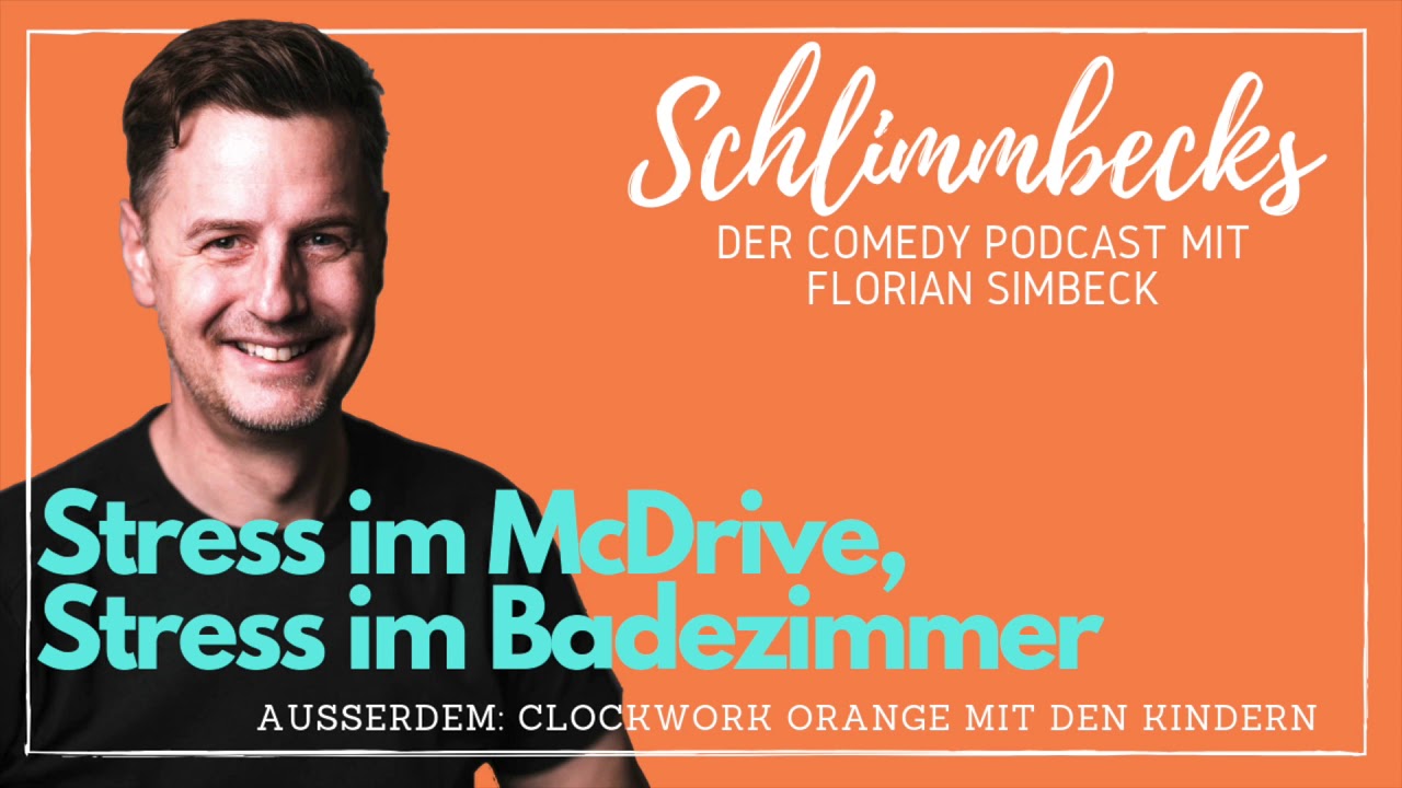 Schlimmbecks 28: Stress im McDrive, Stress im Badezimmer