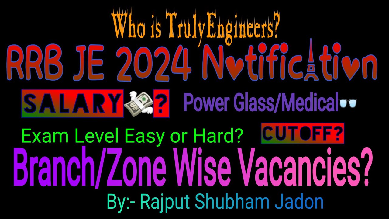 🚆RRB JE 2024 Notification in Detail || By Rajput Shubham Jadon || @TrulyEngineers 🔥