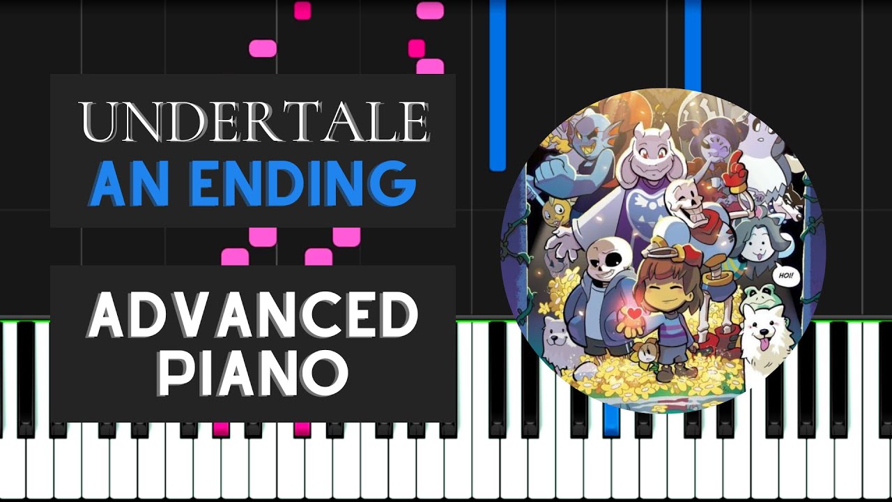 An Ending (Advanced Piano Tutorial) - Undertale
