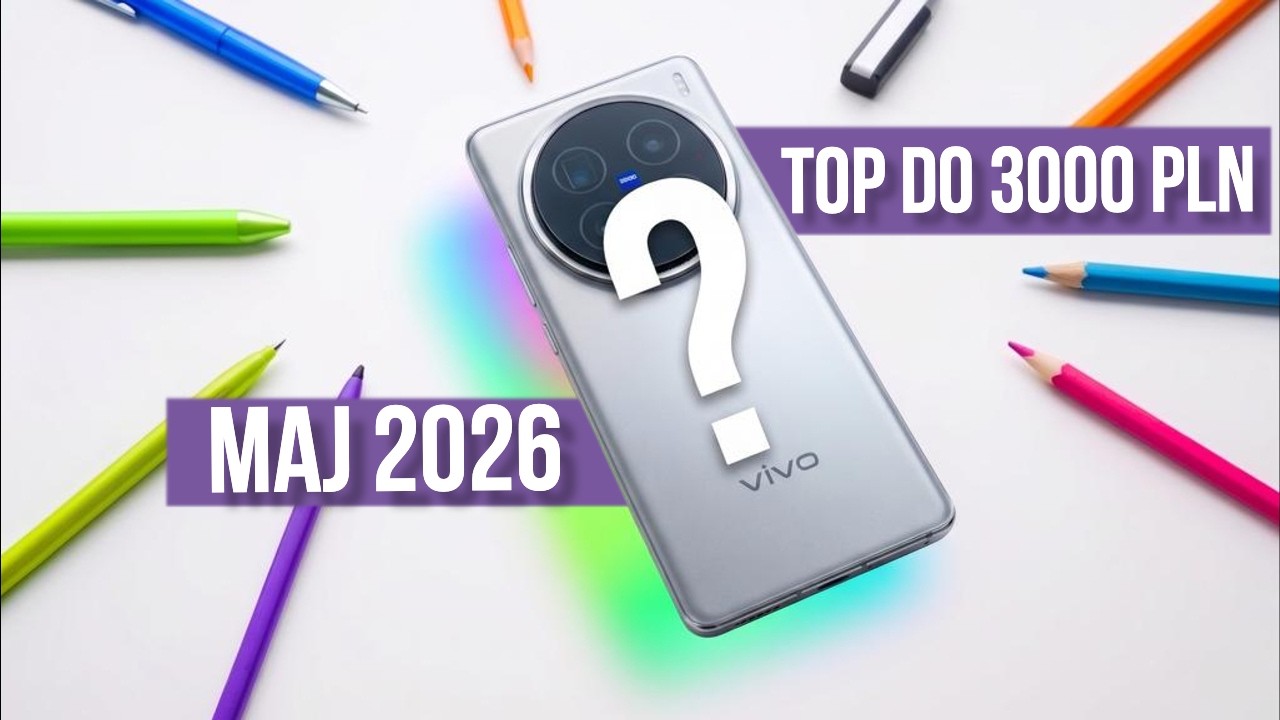 Jaki telefon do 3000 zł 2026? (RANKING Maj) - TOP smartfony - Mobileo [PL]