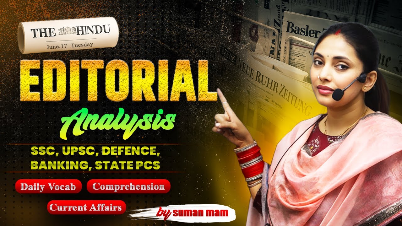 Editorial Analysis | 18th June, 2025 | Vocab, Grammar, Reading, Skimming | Suman Sharma