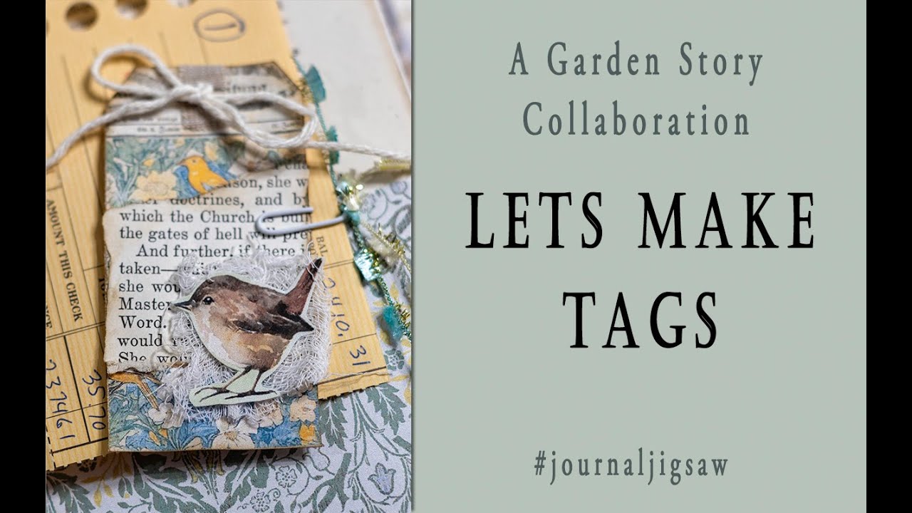 A Garden Story Collaboration- How to make Journal Tags - #JournalJigSaw