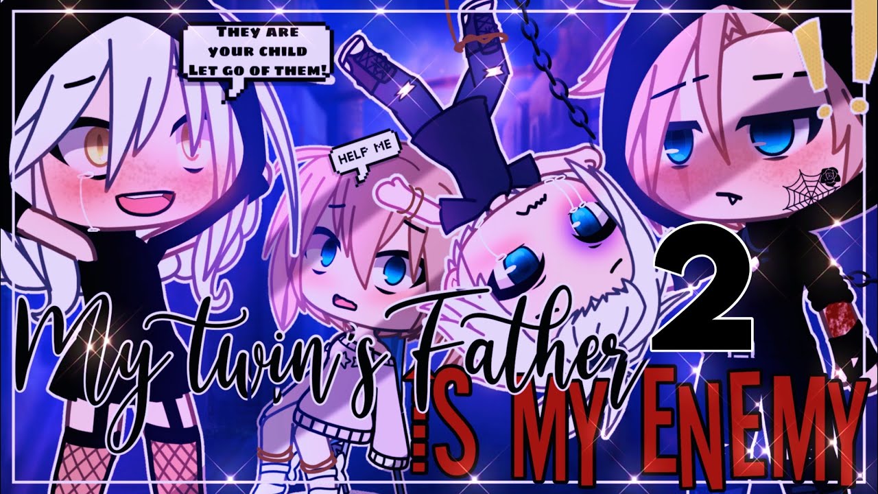 🌙🥵 My Twin’s Father is my Enemy 🥵🌙 || GachaLife MiniMovie || GLMM || (2/2)