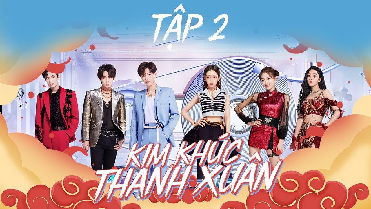 【Vietsub】Kim Khúc Thanh Xuân - EP2 | Lý Vấn Hàn tự chế sologan đồng âm, Tả Lâm Kiệt nhảy "Sheep"