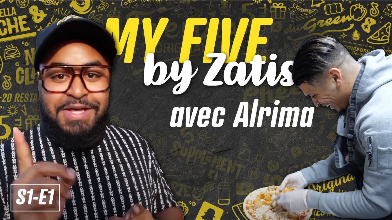 My Five By Zatis  - Saison 1 Épisode 1 avec Alrima 🍕