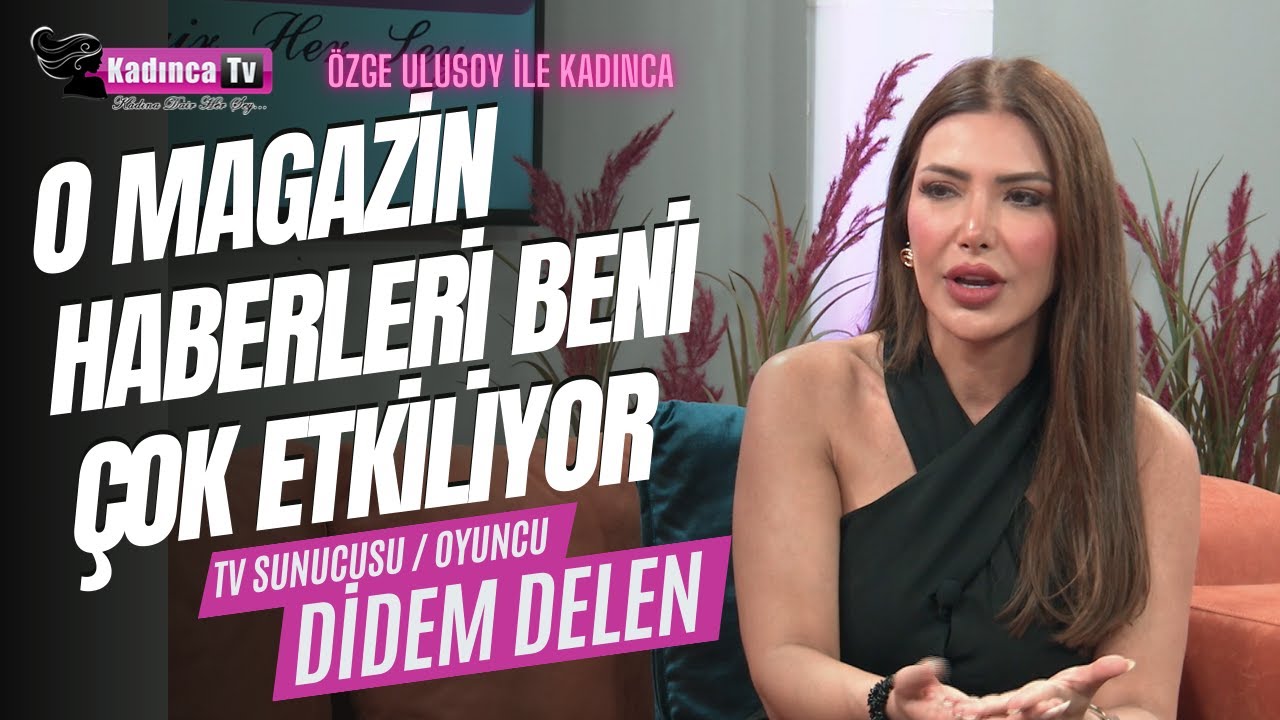 Magazin Dünyası Hakkında Her Şey / Didem Delen Anlatıyor / Özge Ulusoy ile Kadınca
