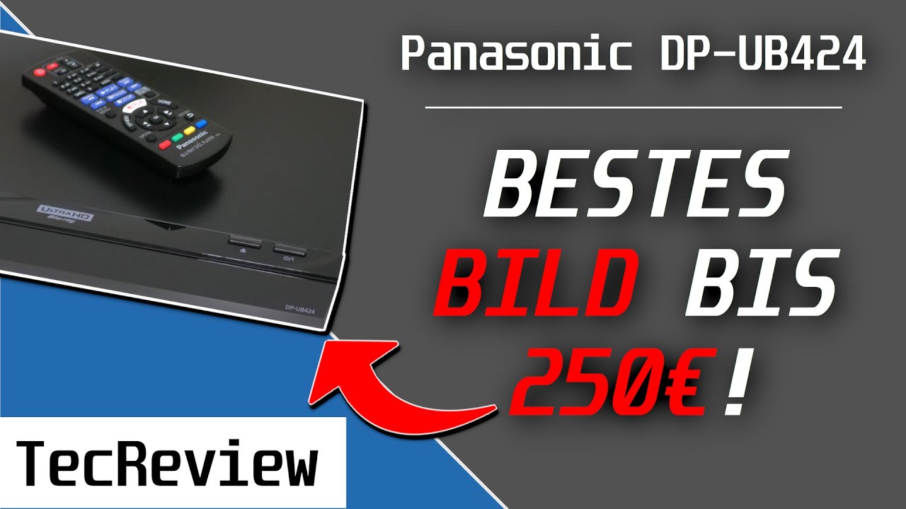 Im TEST: Panasonic DP-UB424 - Ultra HD Blu-Ray-Player! + Vergleich mit Sony UBP-X700 & LG UBK90!