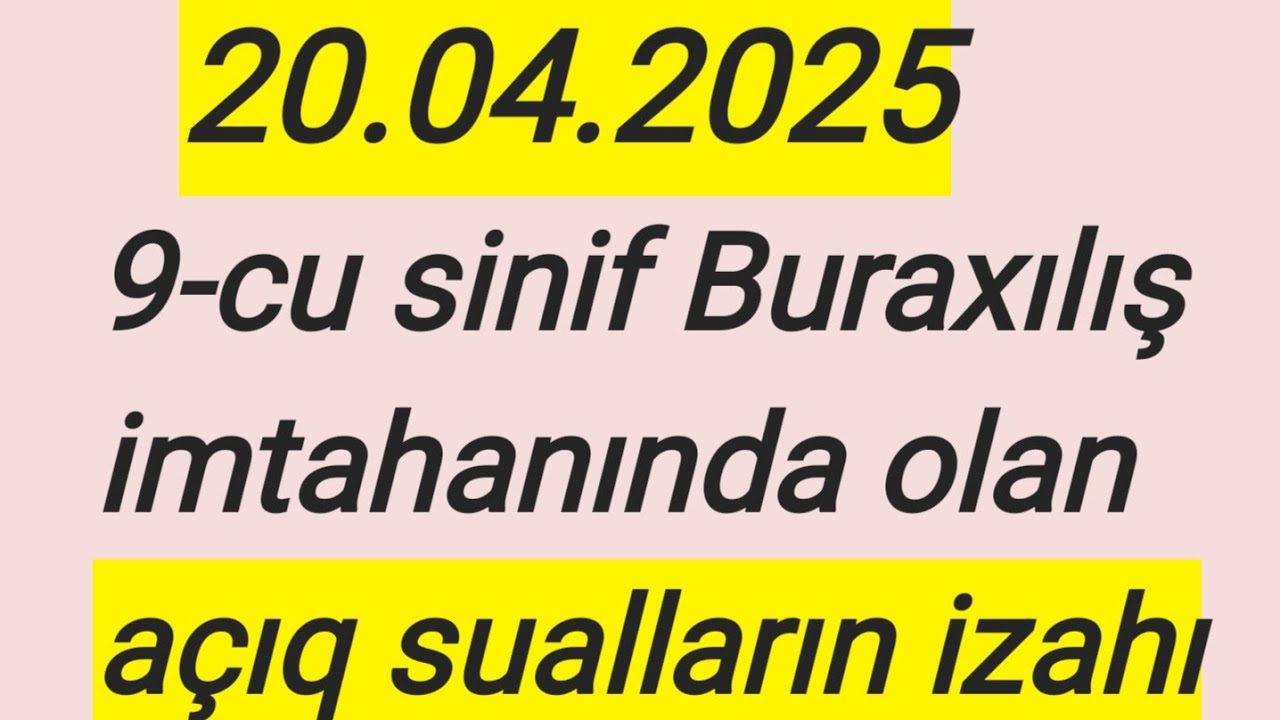 20 aprel 2025-ci il#buraxılış#9-cu sinif#Azərbaycan dili#Açıq sualların izahı