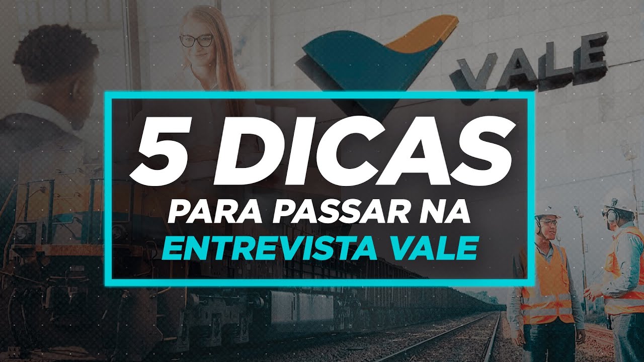 5 dicas para passar na ENTREVISTA da VALE | Perguntas e Respostas