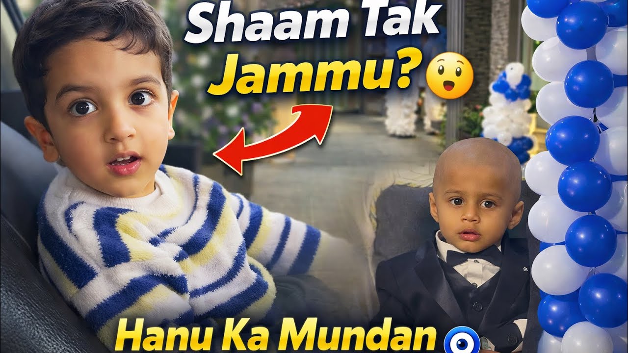 Subah School… Shaam Jammu! 😲 Hanu Ka Mundan & Full Family Drama 🧿