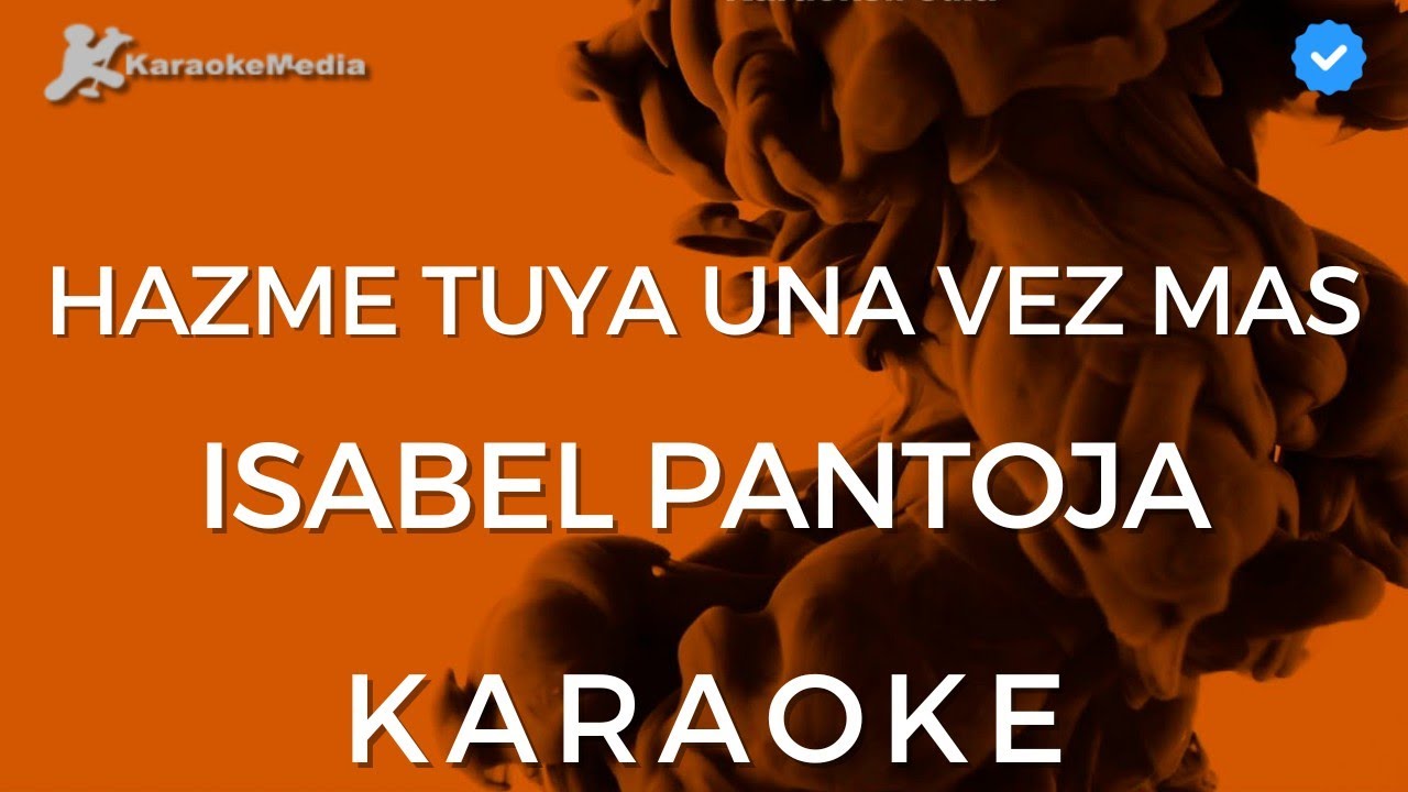 Isabel Pantoja - Hazme tuya una vez más (KARAOKE) [Instrumental y letra]