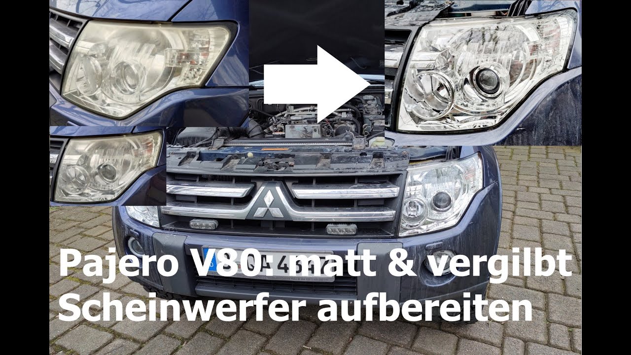 Pajero V80: vergilbte und matte Scheinwerfer aufarbeiten, schleifen, polieren und lackieren