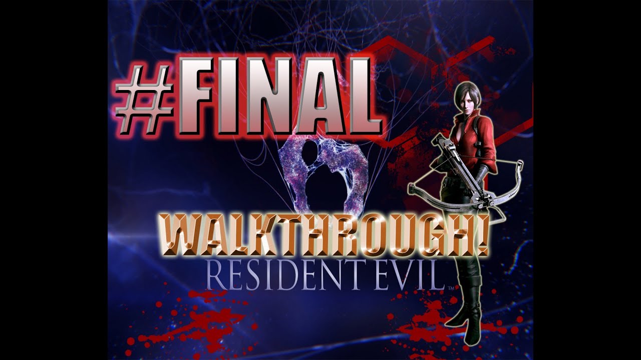 Resident Evil 6 Walkthrough Ada Wong Ch.FINAL Leon + Helena/ Kill SIMMONS/ SECRET ENDING Re6 HD