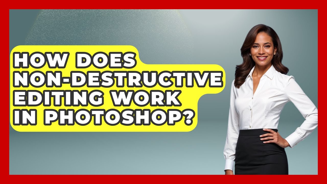 How Does Non-destructive Editing Work In Photoshop? - Image Review Studio