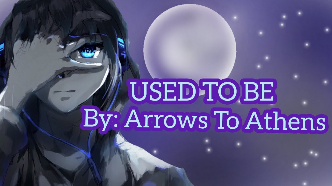 Arrows To Athens - Used To Be (Lyrics)