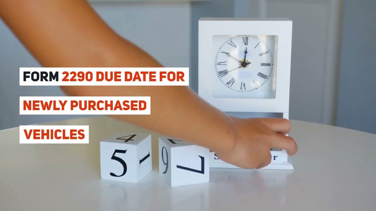 Form 2290 Due Date for newly purchased vehicles