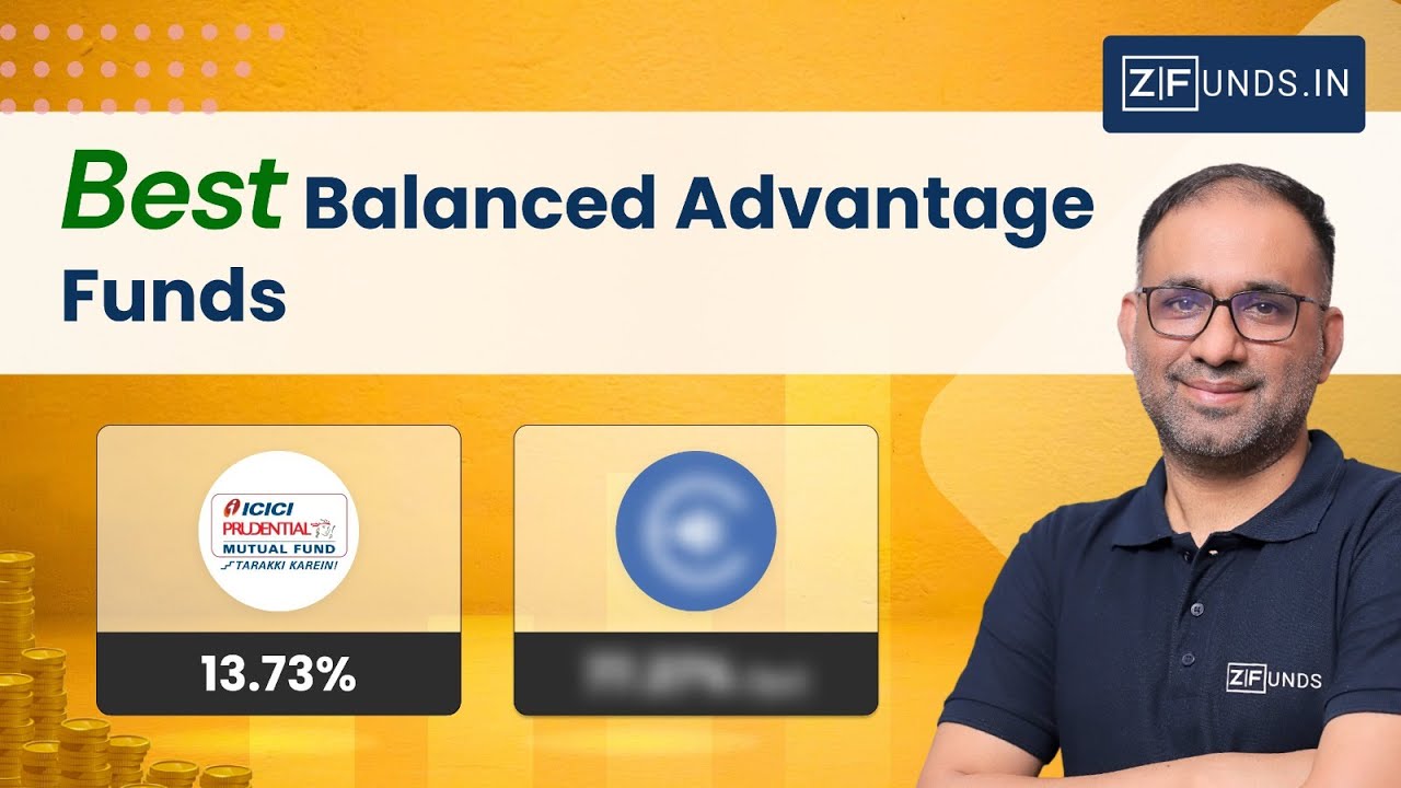 Best Balanced Advantage Funds - ICICI Prudential vs. Edelweiss &ndash; Best for Your Portfolio?