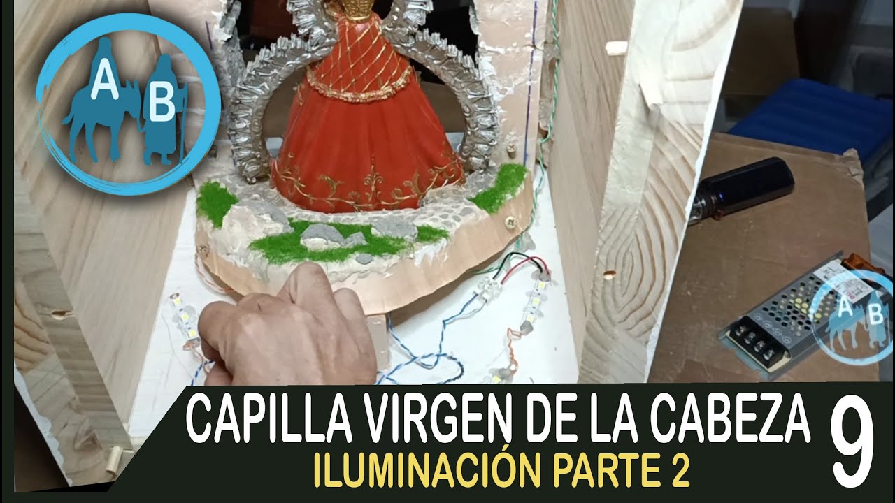 🔴 CAPILLA VIRGEN DE LA CABEZA 9 - LA ILUMINACIÓN PARTE 2