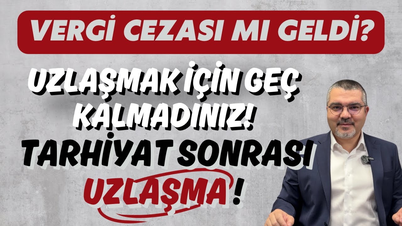 Vergi Cezası Geldiyse Tarhiyat Sonrası Uzlaşma Fırsatını Kaçırmayın !