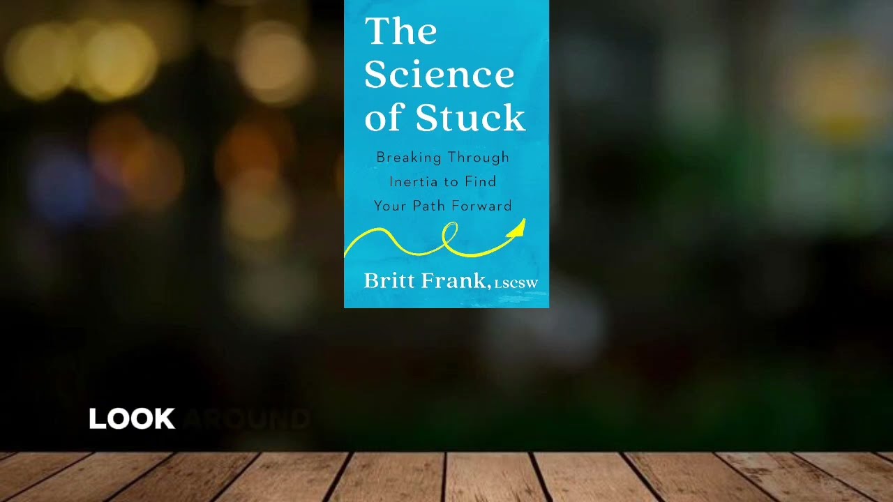[Review] The Science of Stuck (Britt Frank) Summarized