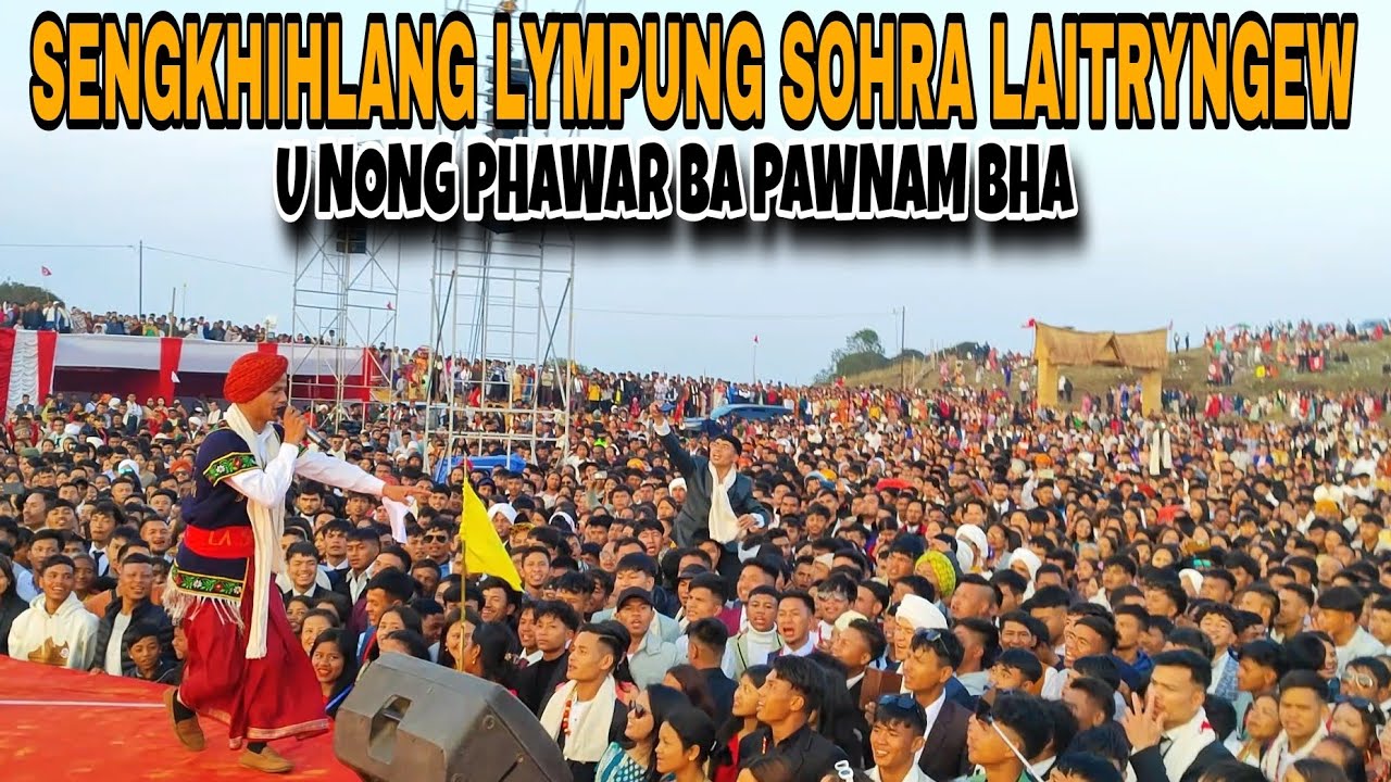 U Nong PHAWAR ba Triem bha ||LIVE PERFORMANCE SENGKHIHLANG LYMPUNG SOHRA LAITRYNGEW ||Wow